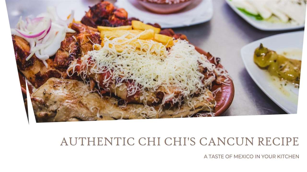 Chi Chi's Cancun Recipe