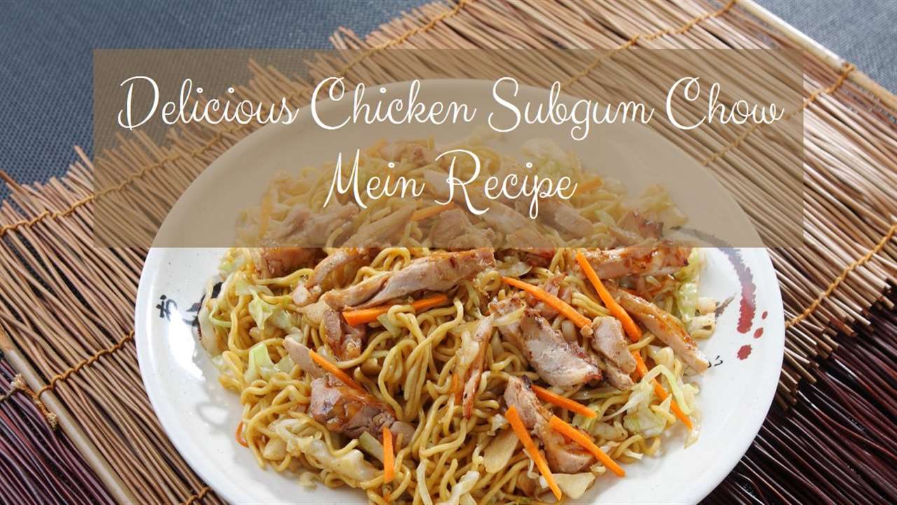 Chicken Subgum Chow Mein Recipe